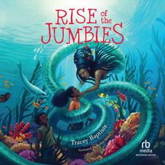 Rise of the Jumbies by Tracey Baptiste audiobook