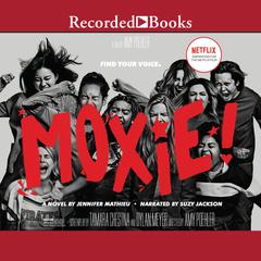 Moxie by Jennifer Mathieu audiobook