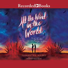 All the Wind in the World by Samantha Mabry audiobook