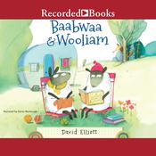 Baabwaa & Wooliam by  David Elliott audiobook