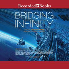 Bridging Infinity by Stephen Baxter audiobook