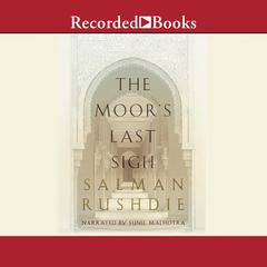 The Moor's Last Sigh by Salman Rushdie audiobook