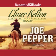 Joe Pepper by Elmer Kelton audiobook