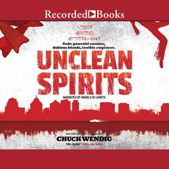 Unclean Spirits by Chuck Wendig audiobook