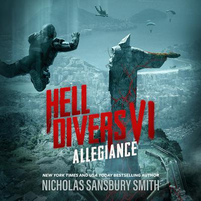 Hell Divers VI: Allegiance by Nicholas Sansbury Smith audiobook