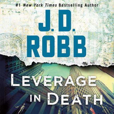 Leverage in Death by J. D. Robb audiobook