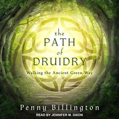 The Path of Druidry by Penny Billington audiobook