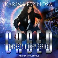 Caged by Karina Espinosa audiobook