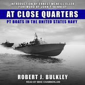 At Close Quarters by  Robert J. Bulkley audiobook