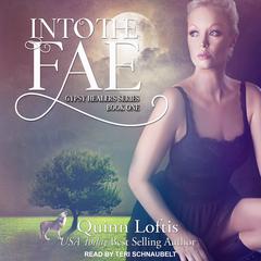 Into the Fae by Quinn Loftis audiobook