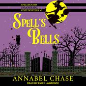 Spell's Bells by  Annabel Chase audiobook