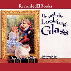 Through the Looking Glass by Lewis Carroll audiobook