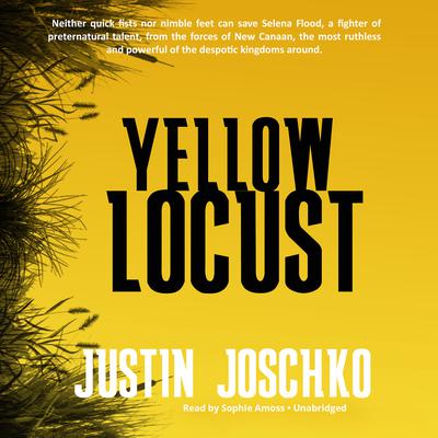 Yellow Locust by Justin Joschko audiobook