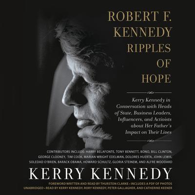 Robert F. Kennedy: Ripples of Hope by Kerry Kennedy audiobook