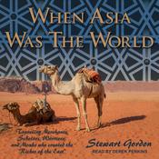 When Asia Was the World by  Stewart Gordon audiobook