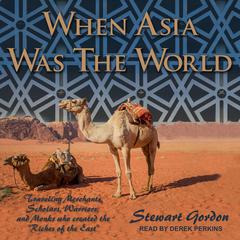 When Asia Was the World by Stewart Gordon audiobook