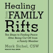 Healing From Family Rifts by  Mark Sichel audiobook