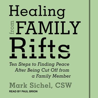 Healing From Family Rifts by Mark Sichel audiobook