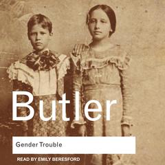 Gender Trouble by Judith Butler audiobook