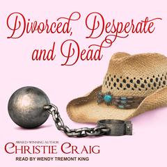 Divorced, Desperate and Dead by Christie Craig audiobook