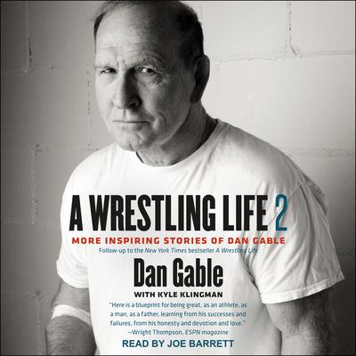 A Wrestling Life 2 by Dan Gable audiobook