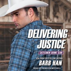 Delivering Justice by Barb Han audiobook