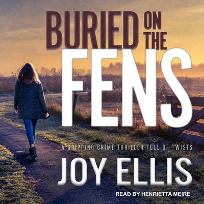 Buried on the Fens by Joy Ellis audiobook