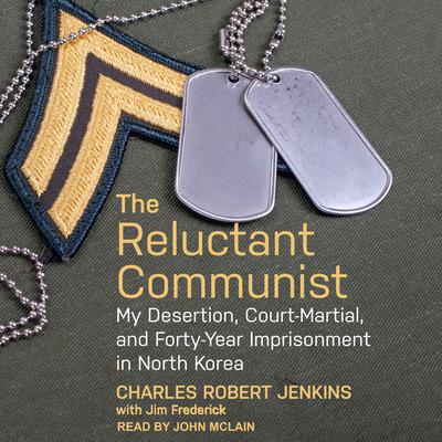 The Reluctant Communist by Charles Robert Jenkins audiobook