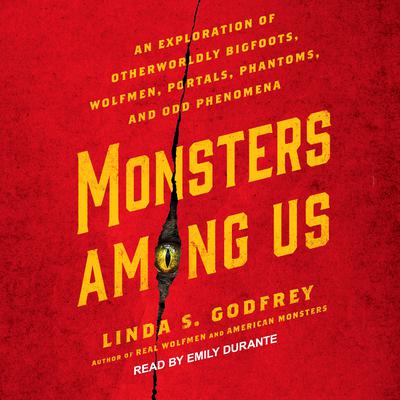 Monsters Among Us by Linda S. Godfrey audiobook