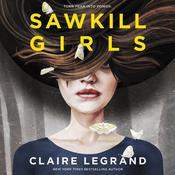 Sawkill Girls by  Claire Legrand audiobook