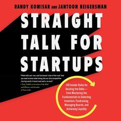 Straight Talk for Startups by Randy Komisar audiobook