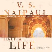 Half a Life by  V. S. Naipaul audiobook