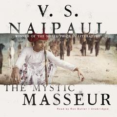 The Mystic Masseur by V. S. Naipaul audiobook