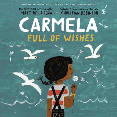 Carmela Full of Wishes by Matt de la Peña audiobook
