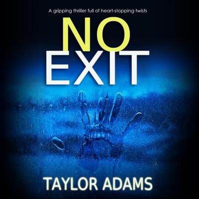 No Exit by Taylor Adams audiobook