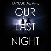 Our Last Night by  Taylor Adams audiobook
