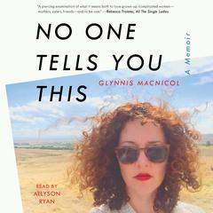 No One Tells You This by Glynnis MacNicol audiobook