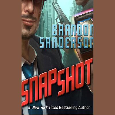 Snapshot by Brandon Sanderson audiobook