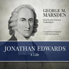 Jonathan Edwards by George M. Marsden audiobook