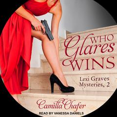 Who Glares Wins by Camilla Chafer audiobook