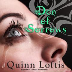 Den of Sorrows by Quinn Loftis audiobook