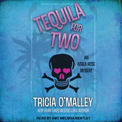 Tequila for Two by Tricia O'Malley audiobook