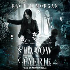 Shadow Faerie by Rachel Morgan audiobook