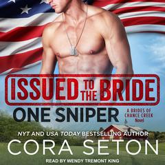Issued to the Bride One Sniper by Cora Seton audiobook