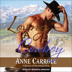 Loving A Cowboy by Anne George audiobook