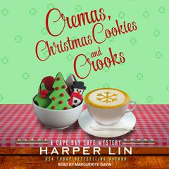 Cremas, Christmas Cookies, and Crooks by Harper Lin audiobook