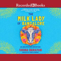 The Milk Lady of Bangalore by Shoba Narayan audiobook