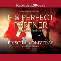 His Perfect Partner by Priscilla Oliveras audiobook