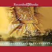 The Mark of the King by  Jocelyn Green audiobook