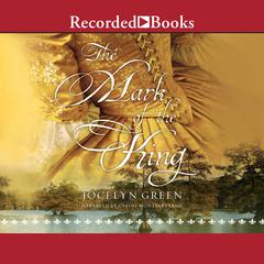 The Mark of the King by Jocelyn Green audiobook